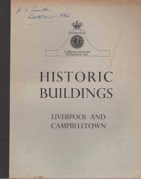 Historic Buildings Liverpool and Campbelltown Vol III