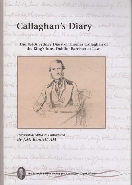 Callaghan's Diary: The 1840s Sydney Diary of Thomas Callaghan of the King's Inns, Dublin, Barrister-at-Law