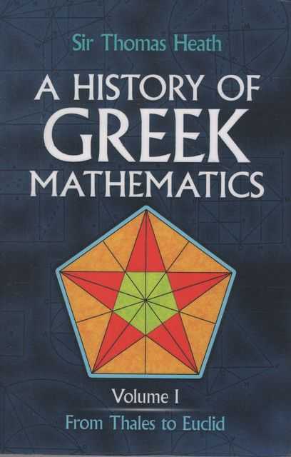 The History of Greek Mathematics Volume 1