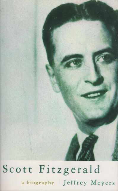 F. Scott Fitzgerald - A Biography