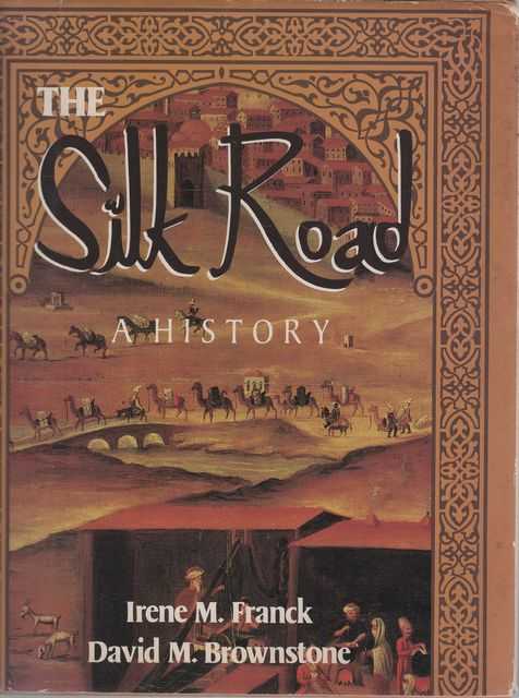 The Silk Road - A History