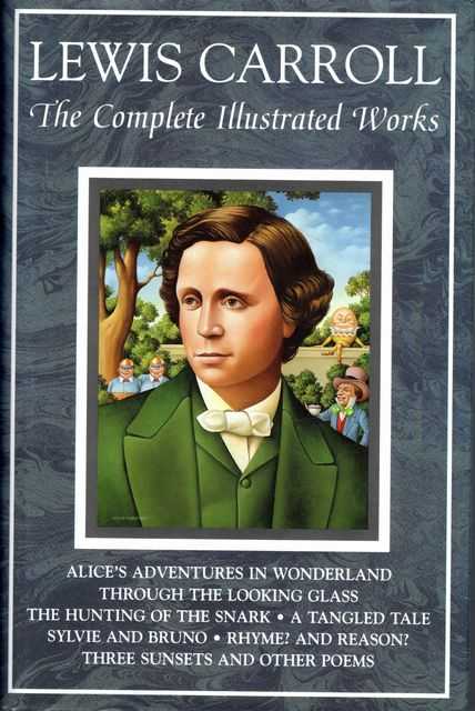 Lewis Carroll : The Complete Illustrated Works