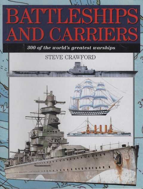 Battleships and Carriers:300 of the World's Greatest Warships