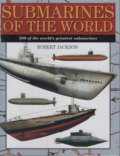 Submarines of the World:300 of the World's Greatest Submarines