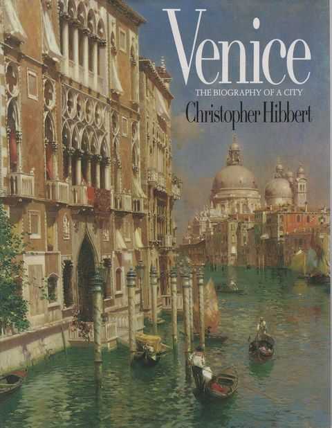 Venice: The Biography of a City