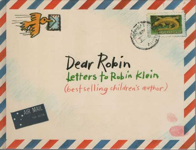Dear Robin - Letters to Robin Klein