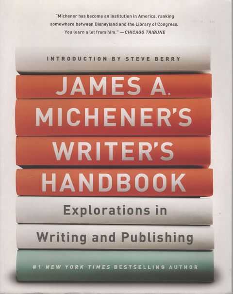 James A. Michener's Writer's Handbook; Explorations in Writing and Publishing