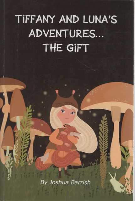 Tiffany and Luna's Adventures.The Gift