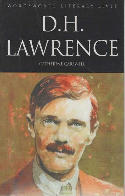 D. H. Lawrence - The Savage Pilgrimage [Wordsworth Literary Lives]