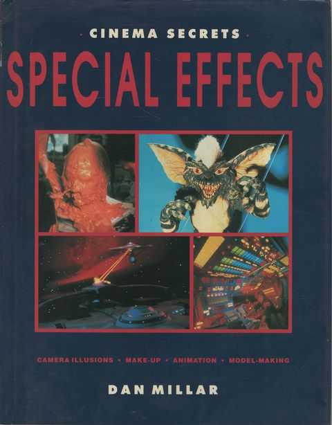 Cinema Secrets: Special Effects: Camera Illusions, Make-Up, Animation, Model Making