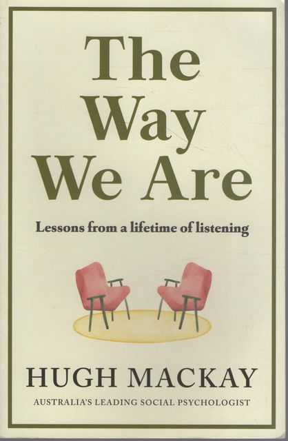 The Way We Are: Lessons from a Lifetime of Listening