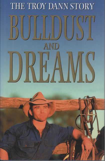 Bulldust and Dreams: The Troy Dann Story