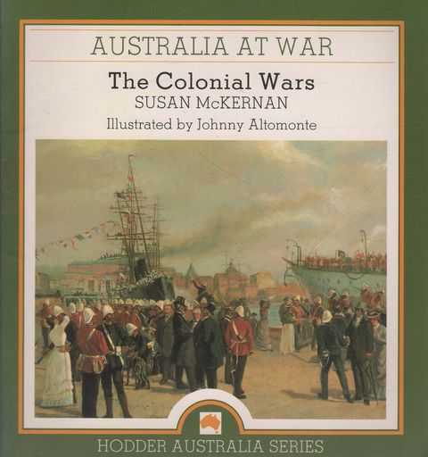 Australia At War: The Colonial Wars