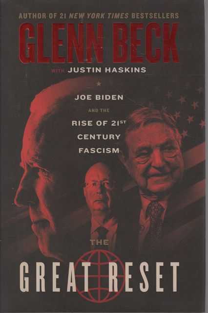 The Great Reset: Joe Biden and the Rise of Twenty-First-Century Fascism