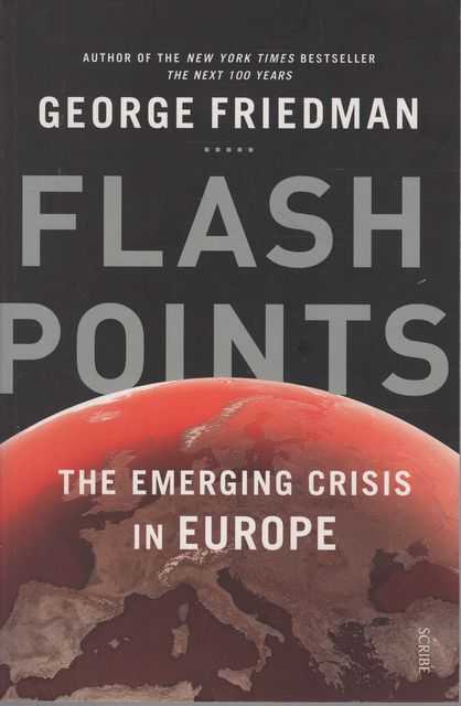 Flashpoints: The Emerging Crisis in Europe