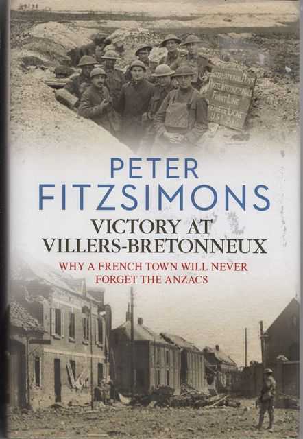 Victory At Villers-Bretonneux - Why A French Town Will Never Forget The ANZACS