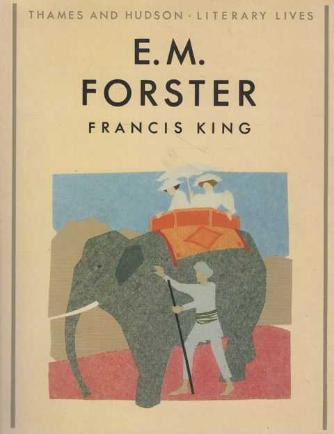 E. M. Forster [Thames and Hudson Literary Lives]