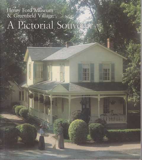 Image for Henry Ford Museum & Greenfield Village - A Pictorial Souvenir Henry Ford Museum & Greenfield Village - A Pictorial Souvenir