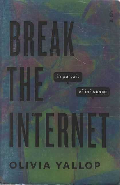 Image for Break The Internet: In Pursuit of Influence Break The Internet: In Pursuit of Influence