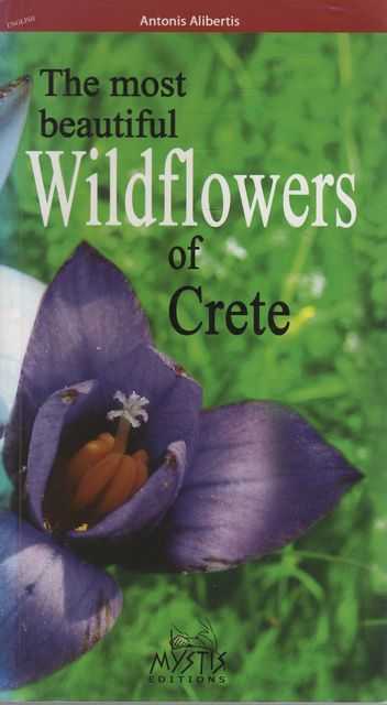 Image for The Most Beautiful Wildflowers of Crete The Most Beautiful Wildflowers of Crete