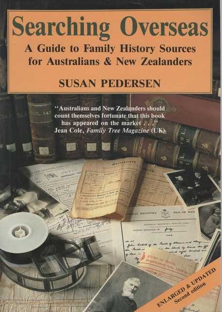 Searching Overseas: A Guide to Family History Sources for Australians & New Zealanders