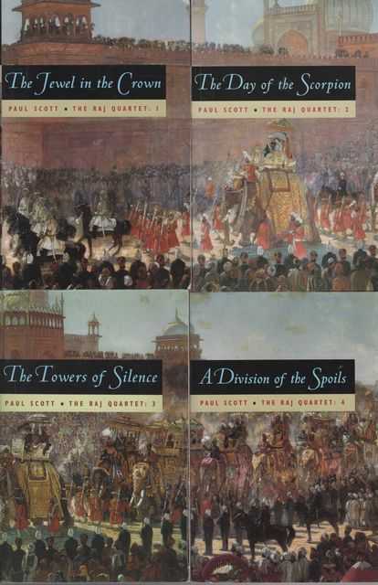 The Raj Quartet: The Jewel in the Crown; The Day of the Scorpion; The Towers of Silence; A Division of Spoils [4 Book Set]
