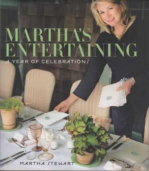 Martha's Entertaining: A Year of Celebrations