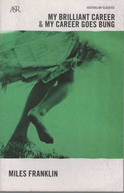 My Brilliant Career & My Career Goes Bung [Australian Classics]