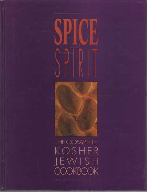 Spice Spirit: The Complete Kosher Jewish Cookbook