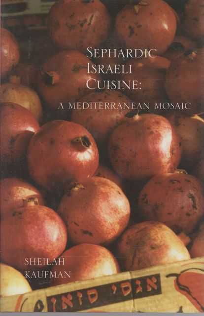 Sephardic Israeli Cuisine: A Mediterranean Mosaic