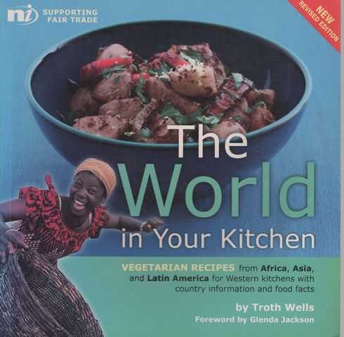 The World in Your Kitchen: Vegetarian recipes from Africa, Asia and Latin America for Western kitchens