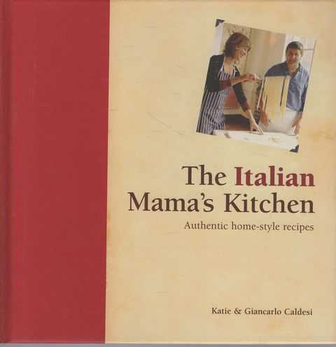 The Italian Mama's Kitchen: Authentic Homestyle Recipes