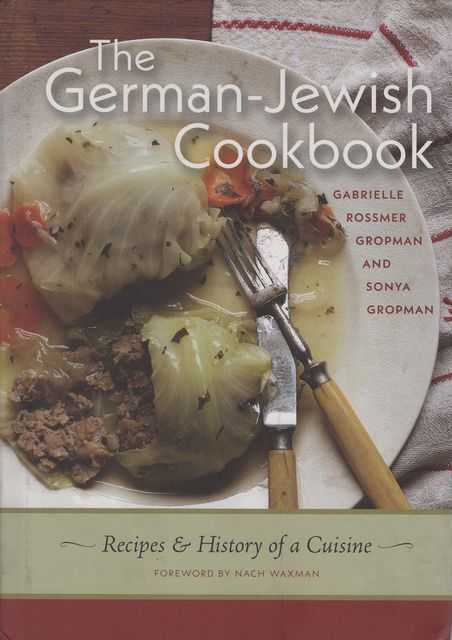 The German-Jewish Cookbook: Recipes & History of a Cuisine