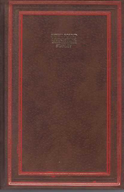 How I Found Livingstone: Travels, Adventures and Discoveries in Central Africa including four months residence with Dr Livingstone [Illustrated]