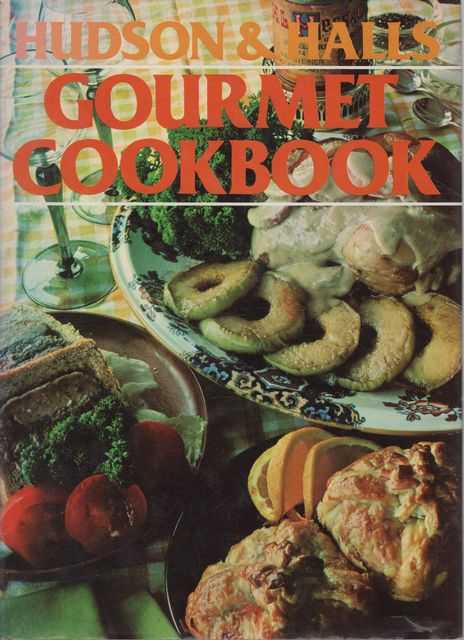 Hudson and Halls Gourmet Cookbook