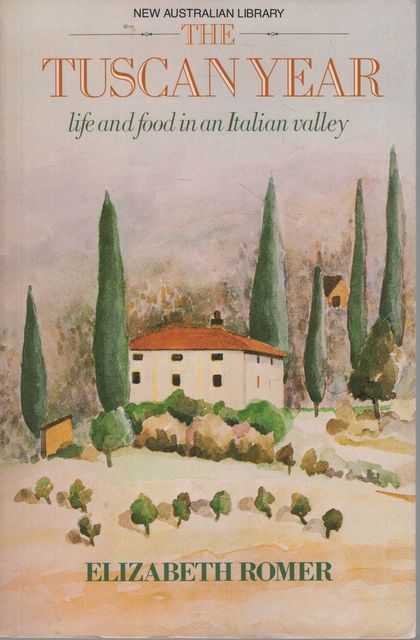 The Tuscan Year: Life and Food in an Italian Valley