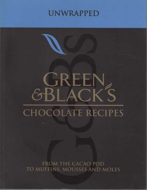 Green & Black's Chocolate Recipes: The the Cacao Pod to Muffins, Mousses and Moles