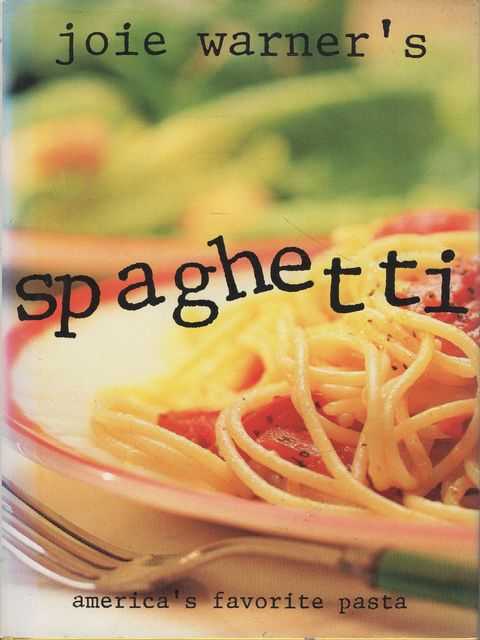 Joie Warner's Spagetti: America's Favorite Pasta