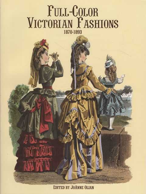 Image for Full-Color Victorian Fashions 1870-1893 Full-Color Victorian Fashions 1870-1893