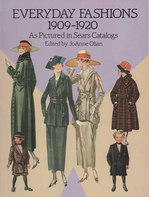 Everyday Fashions 1909-1920 as Pictured in the Sears Catalogs