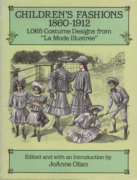 Children's Fashions 1860-1912: 1,065 Costume Designs from 'La Mode Illustree'