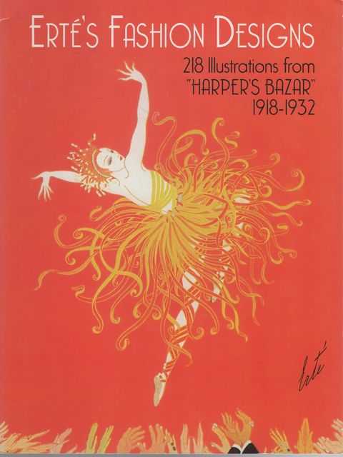 Erte's Fashion Designs: 218 Illustrations from 'Harper's Bazar' 1918-1932
