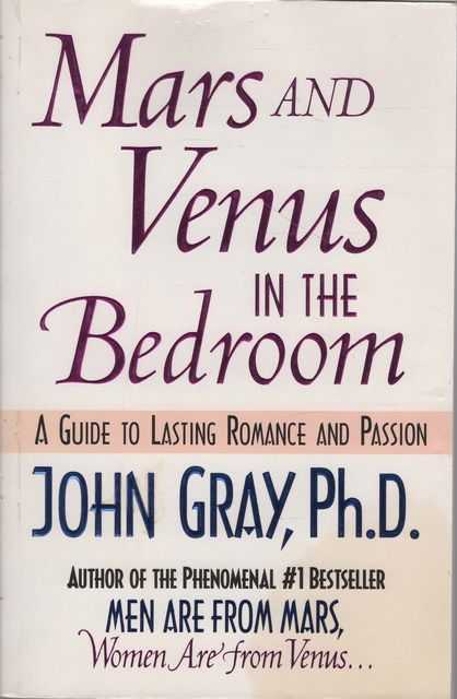 Mars and Venus in the Bedroom: A Guide to Lasting Romance and Passion