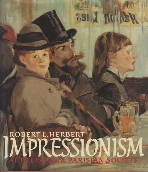 Impressionism: Art, Leisure and Parisian Society