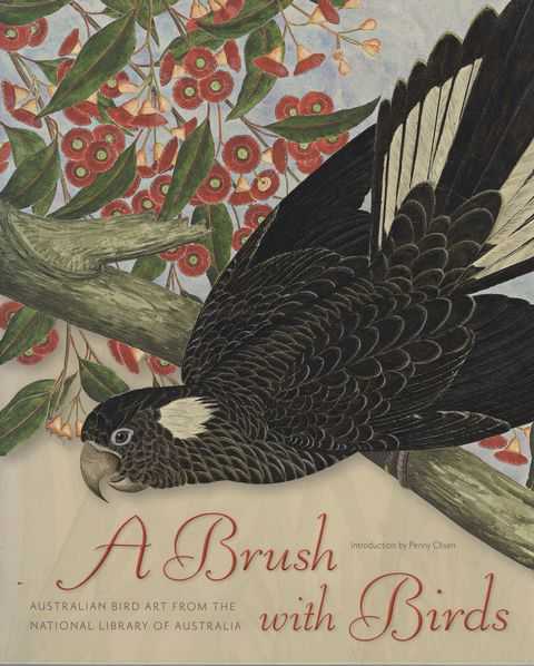 A Brush With Birds: Australian Bird Art from the National Library of Australia