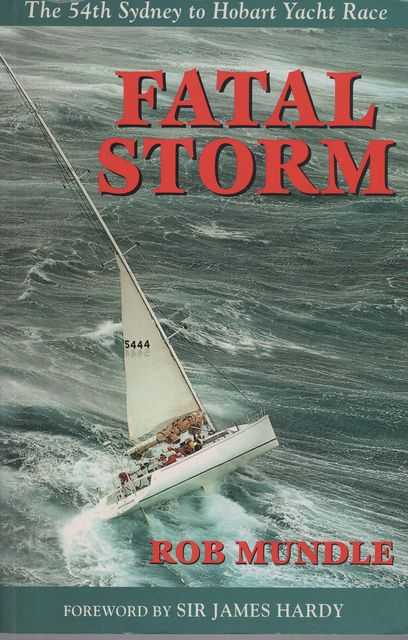 Fatal Storm: The 54th Sydney To Hobart Yacht Race