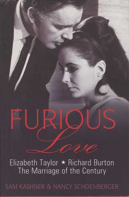 Furious Love: Elizabeth Taylor, Richard Burton - The Marriage of the Century