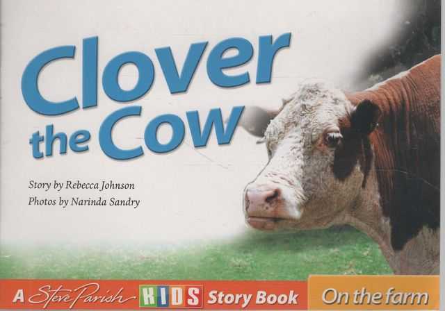 Clover the Cow [A Steve Parish Kids Story Book On The Farm]