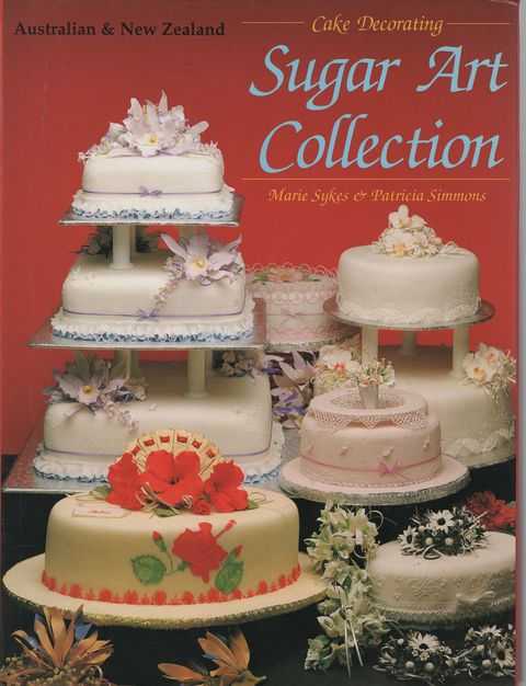Australia & New Zealand Cake Decorating: Sugar Art Collection