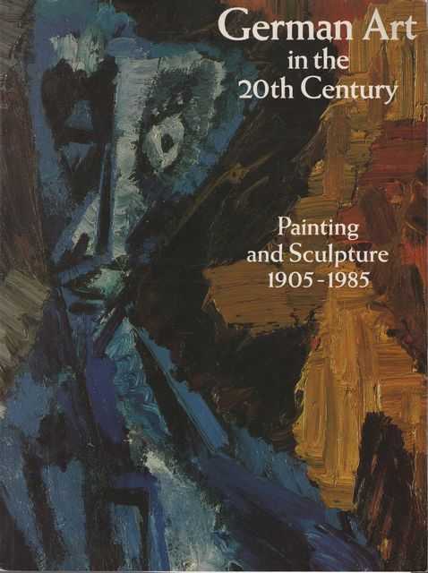 German Art in the 20th Century: Painting and Sculpture 1905-1985
